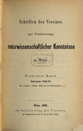 Schriften des Vereins zur Verbreitung Naturwissenschaftlicher Kenntnisse. 7. 1866/67
