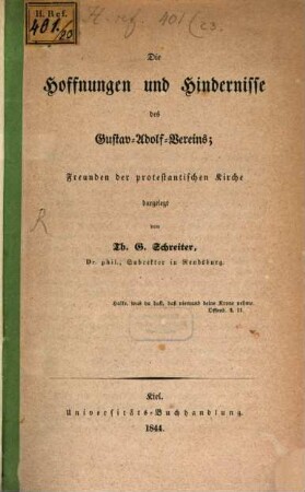 Die Hoffnungen und Hindernisse des Gustav-Adolf-Vereins; Freunden d. protestant. Kirche dargel. von Th[eodor] G.[vielmehr Hilmar] Schreiter