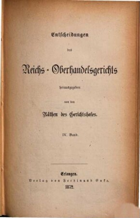 Entscheidungen des Reichs-Oberhandelsgerichts. 4. 1872