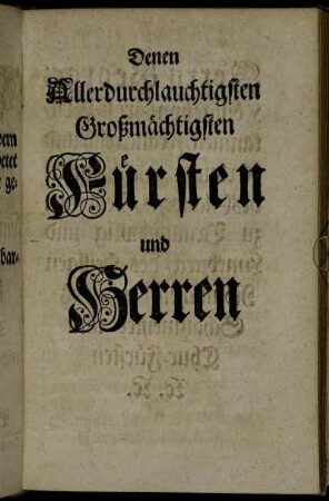 Denen Allerdurchlauchtigsten Großmächtigsten Fürsten und Herren Herrn George, Könige von Groß-Britannien...Herrn Friederich Wilhelm, Könige in Preußen,[...]