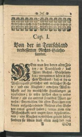 Cap. I. Von der in Teutschland verbesserten Rechts-Gelehrsamkeit