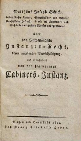 Über das reichsständische Instanzen-Recht, deren unerlaubte Vervielfältigung, und insbesondere von der sogenannten Cabinets-Instanz