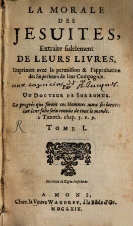 La Morale des Jesuites ..., 1. (1669)