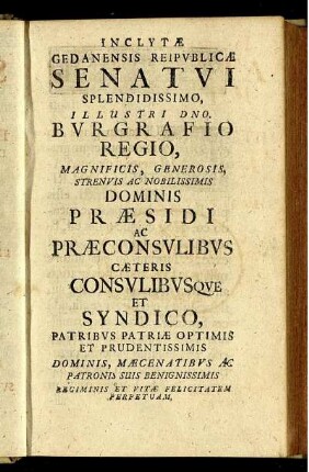 Inclutae Gedanensis Republicae Senatui ...