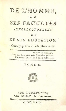 De L'Homme, De Ses Facultés Intellectuelles Et De Son Éducation : Ouvrage posthume. Tome II.