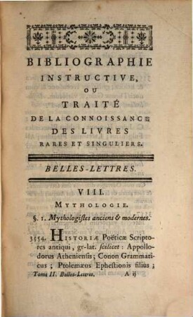 Bibliographie Instructive: Ou Traité De La Connoissance Des Livres Rares Et Singuliers. [4], Belles-Lettres. Tome II