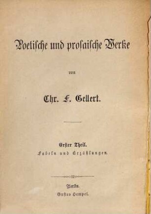 Poetische und prosaische Werke, 1. Fabeln und Erzählungen