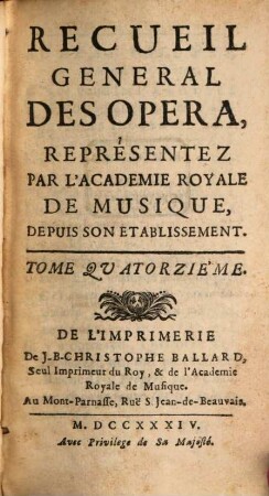 Recueil General Des Opera Representez Par L'Academie Royale De Musique, Depuis Son Etablissement. 14