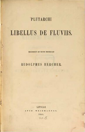 Libellus de fluviis : Recensuit et notis instruxit Rud. Hercher
