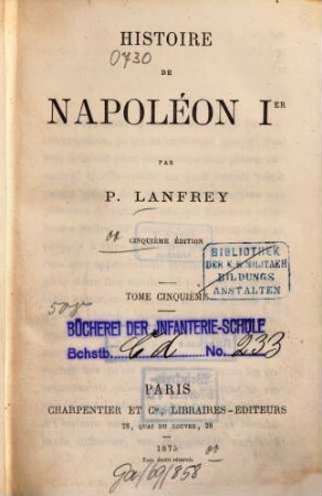 Histoire de Napoléon Ier. 5