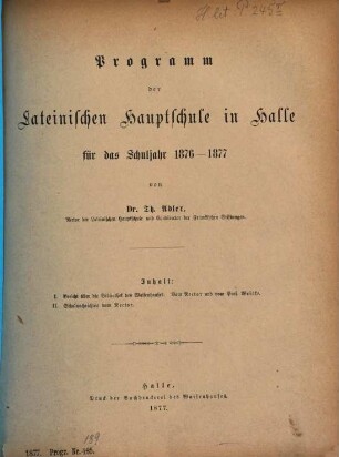 Programm der Lateinischen Hauptschule in Halle : für d. Schuljahr ..., 1876/77