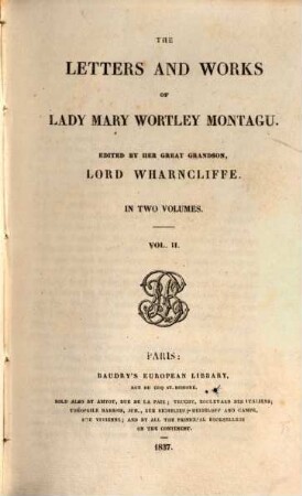 The letters and works of Lady Mary Wortley Montagu. 2