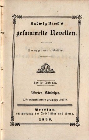Ludwig Tieck's Gesammelte Novellen. 4. Der wiederkehrende griechische Kaiser