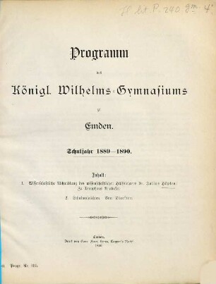 Programm des Königl. Wilhelms-Gymnasiums zu Emden : Schuljahr .... 1889/90