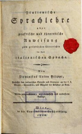 Italienische Sprachlehre : oder praktische und theoretische Anweisung zum gründlichen Unterrichte in der italienischen Sprache