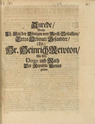 Anrede/ Welche Jh. Maj. der Königin von Groß-Britan[n]ien/ Extra-Ordinari Gesandter/ (Tit.) Hr. Heinrich Rewton/ An den Doge und Rath Der Republic Genua gethan