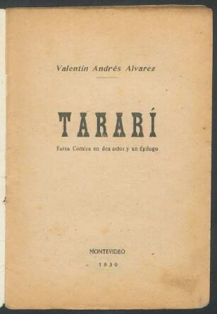 1930000800: Tararí : farsa cómica en dos actos y un epílogo