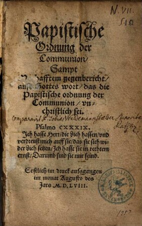 Papistische Ordnung der Communion : Sampt Warhafftem gegenbericht auss Gottes wort, das die Papistische ordnung der Communion, unchristlich sei