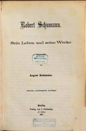 Robert Schumann : sein Leben u. seine Werke