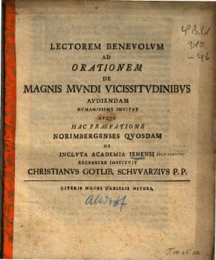 Lectorem Benevolum Ad Orationem De Magnis Mundi Vicissitudinibus Audiendam Humanissime Invitat ... Christianus Gotlib. Schwarzius