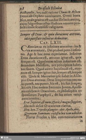 Semper est Deus: & quia duratione aeternus, ideo potestate infinitus deducitur. Cap. LXII.