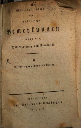 Militairische und politische Bemerkungen über die Vertheidigung von Frankreich. 2, Vertheidigung längs des Rheins