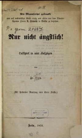 Nur nicht ängstlich! : Lustspiel in 4 Aufzügen
