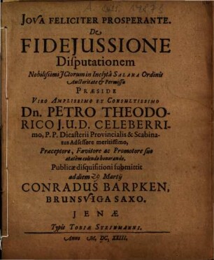 De Fideiussione Disputationem ... Praeside .. Dn. Petro Theodorico ... submittit ... Conradus Barpken, Brunsviga Saxo