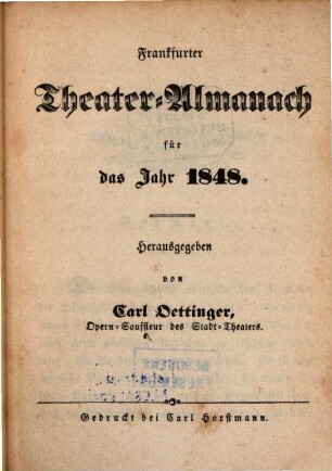 Frankfurter Theateralmanach der Vereinigten Stadttheater. 1848 (1847)
