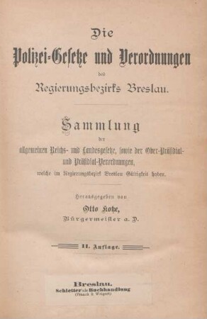 [Hauptbd.]: Die Polizei-Gesetze und Verordnungen des Regierungsbezirks Breslau