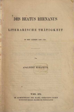 Des Beatus Rhenanus literarische Thätigkeit in den Jahren 1508 - 1531