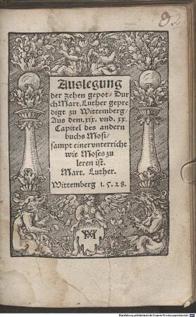 Auslegung der zehen gepot : Aus dem xix. vnd. xx. Capitel des andern buchs Mosi/ sampt einer vnterricht wie Moses zu leren ist