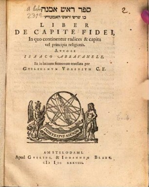 Liber De Capite Fidei : In quo continentur radices & capita vel principia religionis = Sefer rosh amanah : bo shorashe ṿe-rashe ha-emunot