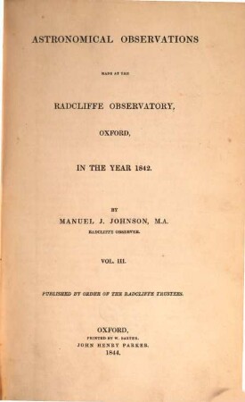 Astronomical observations made at the Radcliffe Observatory, Oxford : in the year ... 3, 3. 1842