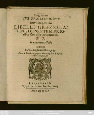 Programma Sub Praelectiones Brevis sed perutilis Libelli Graeco-Latini, De Septem Prioribus Conciliis Oecumenicis, P. P. In Academia Iulia