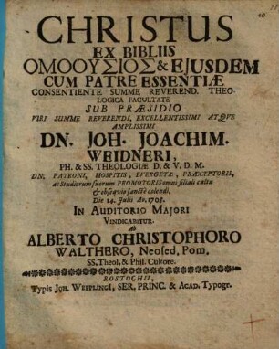 Christus ex Bibliis homousios & eiusdem cum patre essentiae