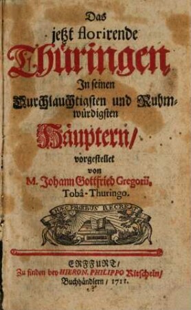 Das jetzt florirende Thüringen, In seinen Durchlauchtigsten und Ruhmwürdigsten Häuptern