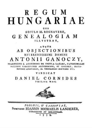 Regum Hungariae, qui Seculo 11 Regnavere, Genealogiam Illustrat ... vindicat Daniel Cornides