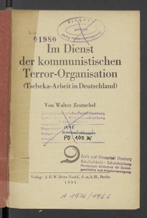 Im Dienst der kommunistischen Terror-Organisation : (Tscheka-Arbeit in Deutschland)