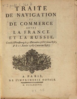 Traité de navigation et de commerce entre la France et la Russie : Conclu à Pétersbourg le 31 déc. 1786 , & le 11 janv. 1787 
