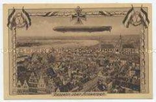 Feldpostkarte an seine Frau mit der Ansicht eines Zeppelins über Antwerpen - Personenkonvolut