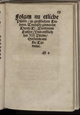 Folgen nu etliche Psalm ...