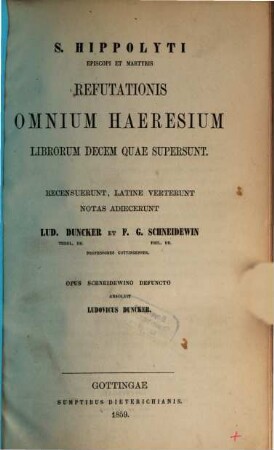S. Hippolyti episcopi et martyris Refutationis omnium haeresium librorum decem quae supersunt