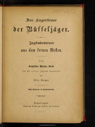 Am Lagerfeuer der Büffeljäger : Jagdabenteuer aus dem fernen Westen