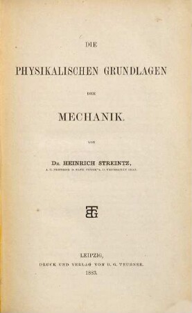 Die physikalischen Grundlagen der Mechanik