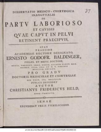 Dissertatio Medico-Chirvrgica Inavgvralis De Partv Laborioso Et Cavssis Qvae Capvt In Pelvi Retinent Praecipvis