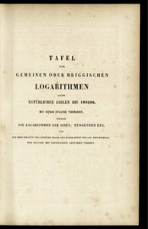 Tafel der Gemeinen oder Briggischen Logarithmen aller Natürlichen Zahlen bis 10800.