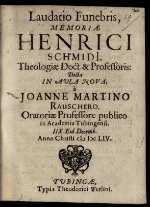 Laudatio funebris memoriae Henrici Schmidii Theologiae Doctoris Tubingensis