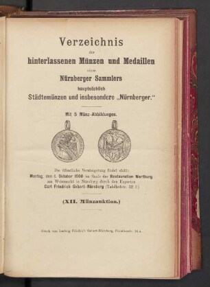 Verzeichnis der hinterlassenen Münzen und Medaillen eines Nürnberger Sammlers hauptsächlich und insbesondere "Nürnberger"