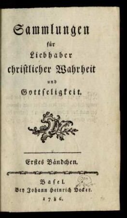1. Bändchen (1786): Sammlungen für Liebhaber christlicher Wahrheit und Gottseligkeit